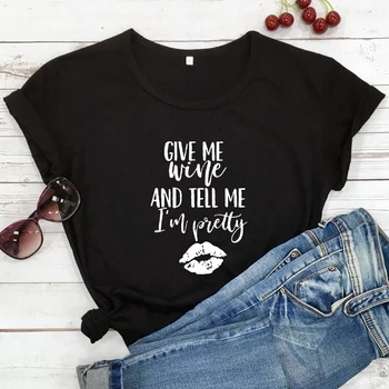 Duok Man Vyno Ir Pasakykite Man, aš esu Gana marškinėliai Juokinga Vyno Mylėtojas Dovanų Marškinėlius camiseta Mielos Moterys Grafinis Geriamojo Top Marškinėliai