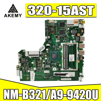 NM-B321 plokštė Lenovo 320-15ACL 320-15AST plokštė DG425 DG525 DG725 Bandymo GERAI originalų darbą NM-B321 A9-9420U CPU